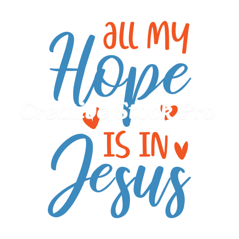 All My Hope Is In Jesus (5)