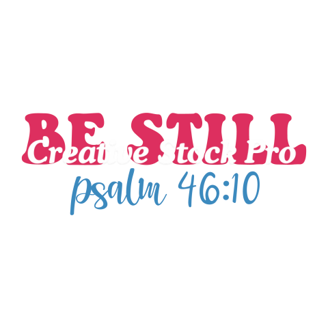 Be still psalm 4610 (5)