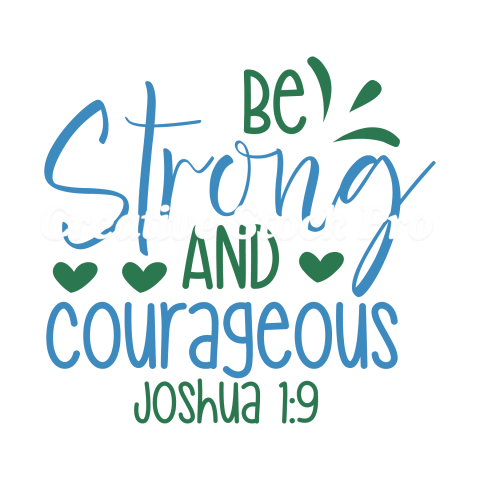 Be Strong And Courageous Joshua 19 (2)