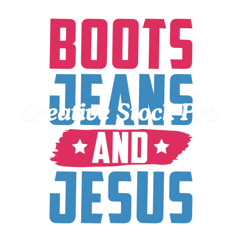 Boots Jeans And Jesus