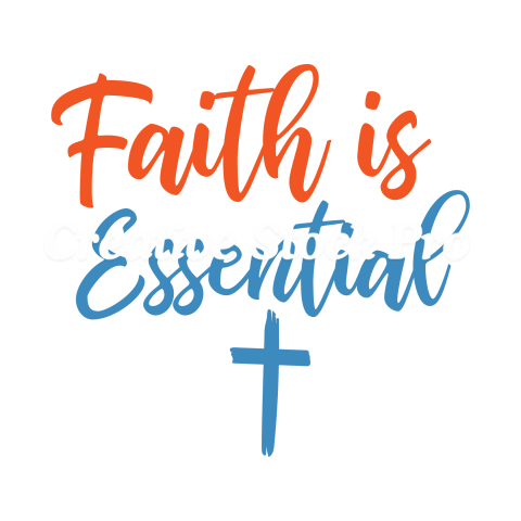 Faith Is Essential (2)