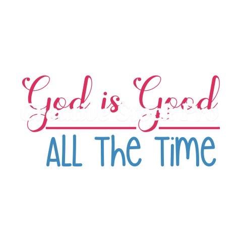 God Is Good Shirt all the time