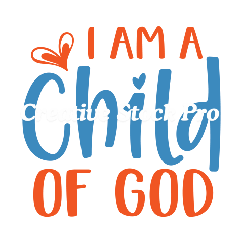 I Am A Child Of God (5)