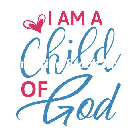 I Am A Child Of God (3)