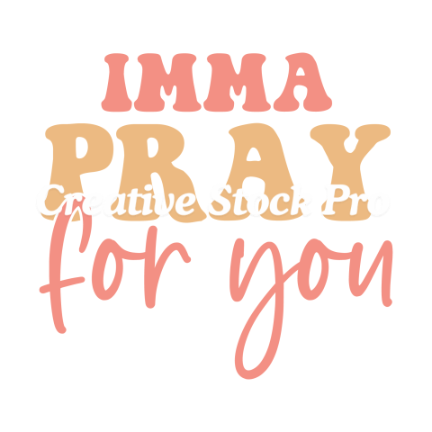 Imma Pray For You (2)