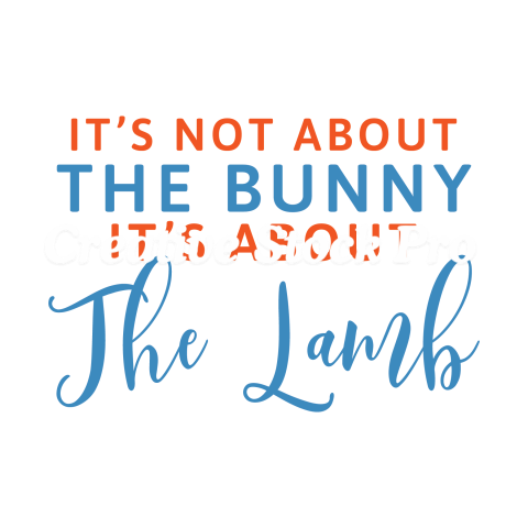 It s Not About The Bunny It s About The Lamb