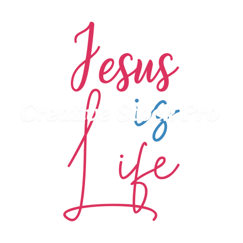 Jesus Is Life