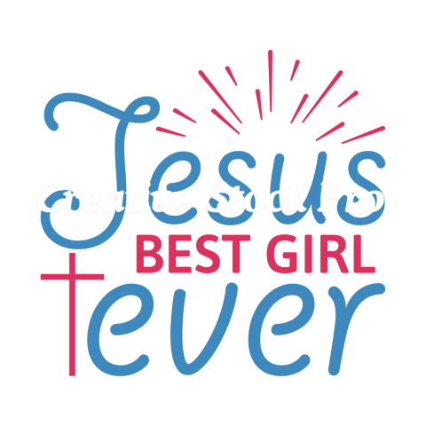 Jesus Best Girl Ever (2)