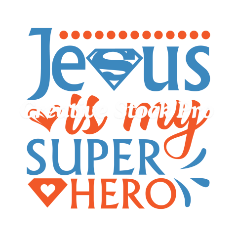 Jesus Is My Superhero