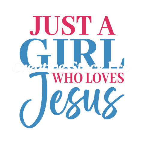 Just a Girl Who Loves Jesus