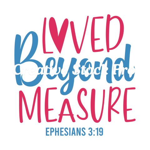 Loved Beyond Measure Ephesians 319