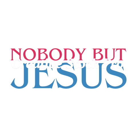 Nobody But Jesus