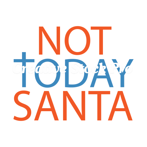 Not Today Santa (5)