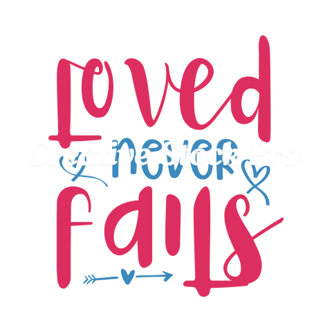 Loved Never Fails