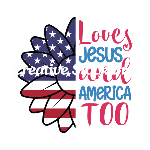 Loves Jesus And America Too