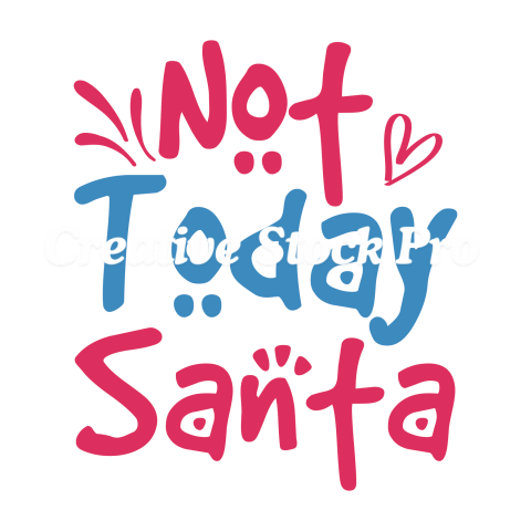 Not Today Santa (7)