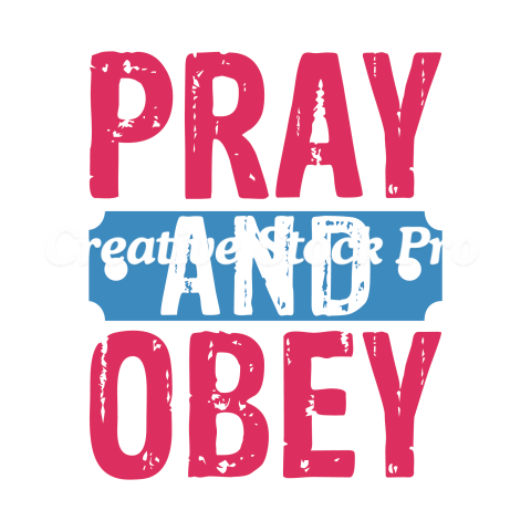 Pray And Obey