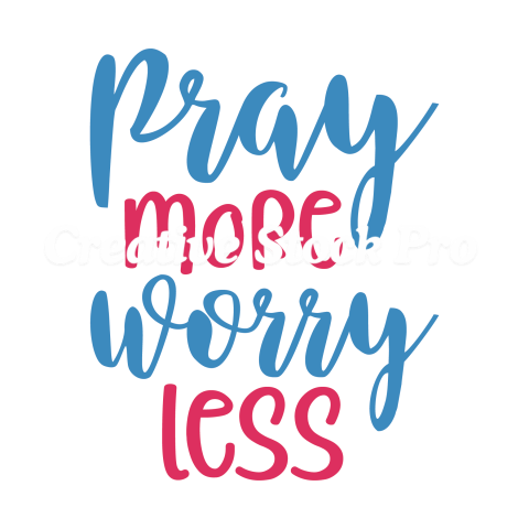 Pray More Worry Less (3)