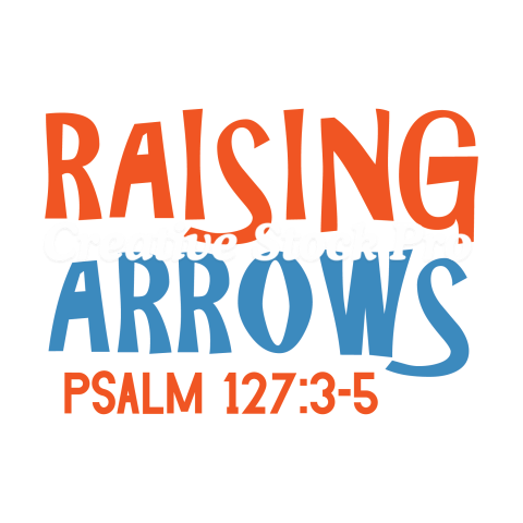 Raising Arrows Psalm 1273 5 (2)