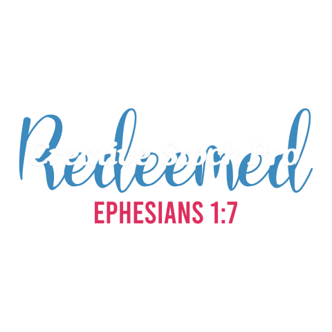 Redeemed Ephesians 1 7 (2)