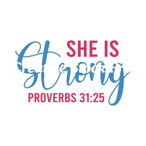 She Is Strong Proverbs 31 25 (2)