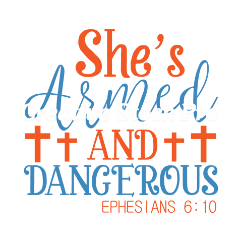 She s Armed & Dangerous Ephesians 610