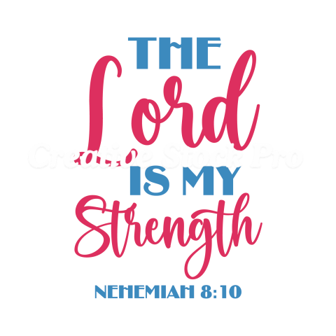 The Lord Is My Strength Nehemiah 810 (2)