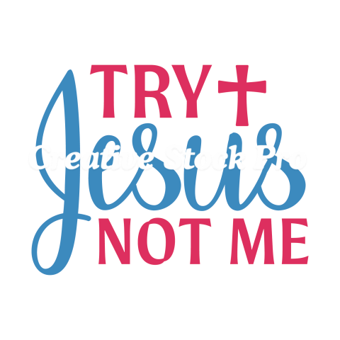 Try Jesus Not Me (2)