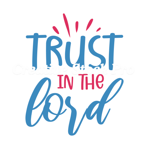 Trust in the Lord