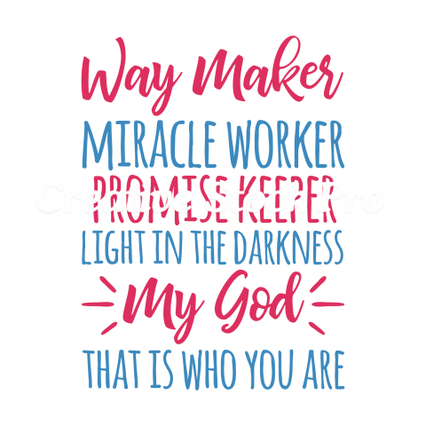 Way maker miracle worker promise keeper light in the darkness my god that is who you are (4)