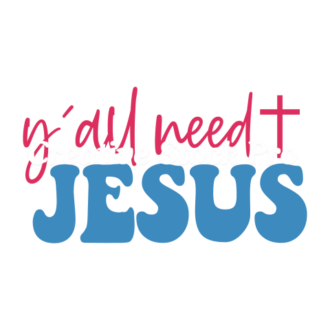 Y all Need Jesus (2)